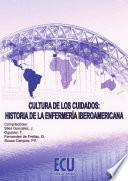 Libro de Cultura De Los Cuidados: Historia De La Enfermería Iberoamericana
