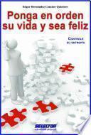 Libro de Ponga En Orden Su Vida Y Sea Feliz