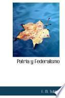Libro de Patria Y Federalismo