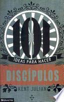 Libro de 101 Ideas Para Hacer Discipulos