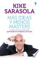 Libro de Más Ideas Y Menos Másters