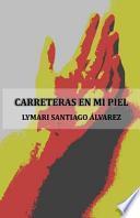 Libro de Carreteras En Mi Piel