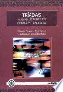 Libro de Tríadas. Nuevas Lecturas En Ciencia Y Tecnología