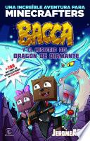 Libro de Minecraft. Bacca Y El Misterio Del Dragón De Diamante