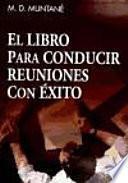 Libro de El Libro Para Conducir Reuniones Con éxito