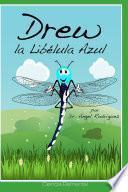 Libro de Drew, La Libélula Azul