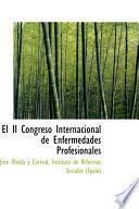 Libro de El Ii Congreso Internacional De Enfermedades Profesionales