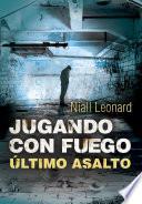 Libro de Último Asalto (jugando Con Fuego 3)