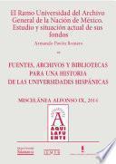 Libro de El Ramo Universidad Del Archivo General De La Nación De México. Estudio Y Situación Actual De Sus Fondos