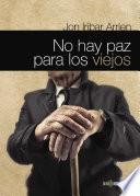 Libro de No Hay Paz Para Los Viejos