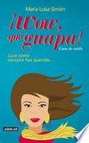 Libro de ¡wow, Qué Guapa!