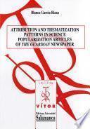 Libro de Attribution And Thematization Patterns In Science Popularization Articles Of «the Guardian» Newspaper