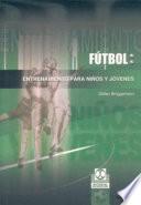 Libro de FÚtbol. Entrenamiento Para Niños Y Jóvenes