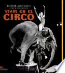 Libro de Vivir En El Circo / Living In A Circus