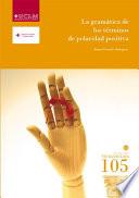 Libro de La Gramática En Términos De Polaridad Positiva