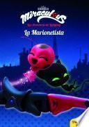 Libro de Miraculous.las Aventuras De Ladybug. La Marionetista