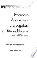 Libro de Producción Agropecuaria Y La Seguridad Y Defensa Nacional