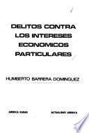 Libro de Delitos Contra Los Intereses Económicos Particulares