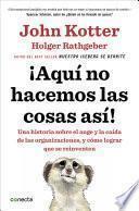 Libro de ¡aquí No Hacemos Las Cosas Así!