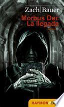 Libro de Morbus Dei: La Llegada