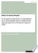Libro de La Formación Laboral De Los Estudiantes En La Especialidad Obrero Calificado En Agropecuaria De La Provincia Ciego De Ávila