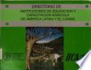 Libro de Directorio De Instituciones De Educación Y Capacitación Agrícola En América Latina Y El Caribe
