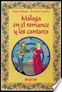 Libro de Málaga En El Romance Y Los Cantares