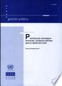 Libro de Planificación Estratégica Territorial Y Políticas Públicas Para El Desarrollo Local