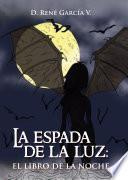 Libro de La Espada De La Luz: El Libro De La Noche