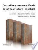 Libro de Corrosión Y Preservación De La Infraestructura Industrial
