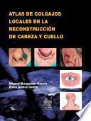 Libro de Atlas De Colgajos Locales En La Reconstrucción De Cabeza Y Cuello
