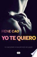 Libro de Yo Te Quiero (trilogía De Los Sentidos 3)