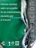 Libro de Informe Mundial Sobre Prevención De Los Traumatismos Causados Por El Tránsito