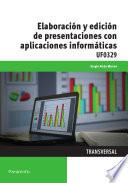 Libro de Uf0329 Elaboración Y Edición De Presentaciones Con Aplicaciones Informáticas