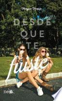 Libro de Desde Que Te Fuiste