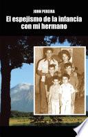 Libro de El Espejismo De La Infancia Con Mi Hermano