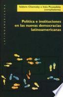Libro de Política E Instituciones En Las Nuevas Democracias Latinoamericanas