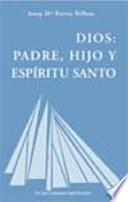 Libro de Dios: Padre, Hijo Y Espíritu Santo
