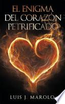 Libro de El Enigma Del Corazón Petrificado