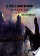 Libro de La Ciudad Donde Duermen Las Bestias