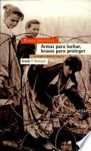 Libro de Armas Para Luchar, Brazos Para Proteger