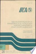 Libro de Nuevas Estrategias En La Transferencia De Tecnología Agropecuaria Para El Istmo Centroamericano