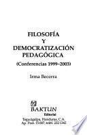 Libro de Filosofía Y Democratización Pedagógica (conferencias 1999 2003)