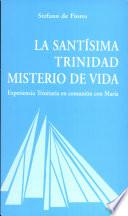 Libro de La Santísima Trinidad Misterio De Vida