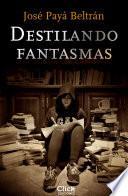 Libro de Destilando Fantasmas
