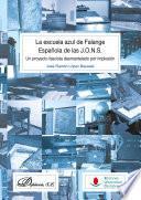 Libro de La Escuela Azul De Falange Española De Las J.o.n.s.