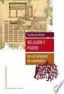Libro de Religión Y Poder En Las Misiones De Guaraníes