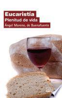 Libro de Eucaristía : Plenitud De Vida