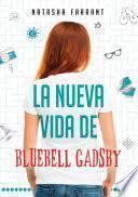 Libro de La Nueva Vida De Bluebell Gadsby