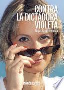 Libro de Contra La Dictadura Violeta